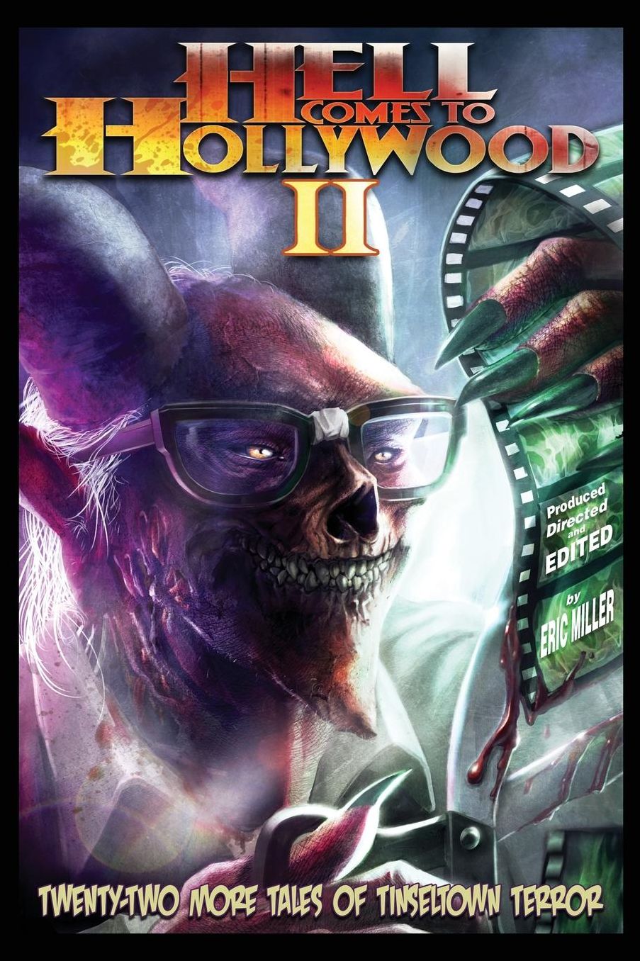 Hell Comes To Hollywood II: Twenty-Two More Tales of Tinseltown Terror