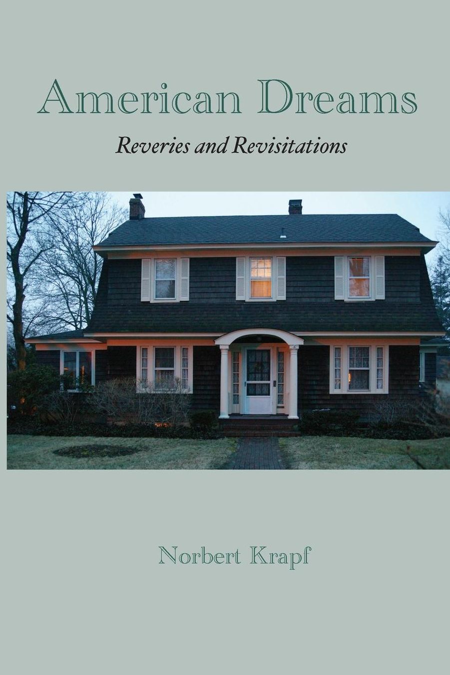 American Dreams: Reveries and Revisitations