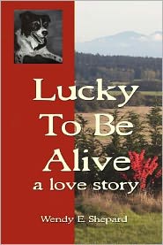 Lucky to Be Alive: A Love Story
