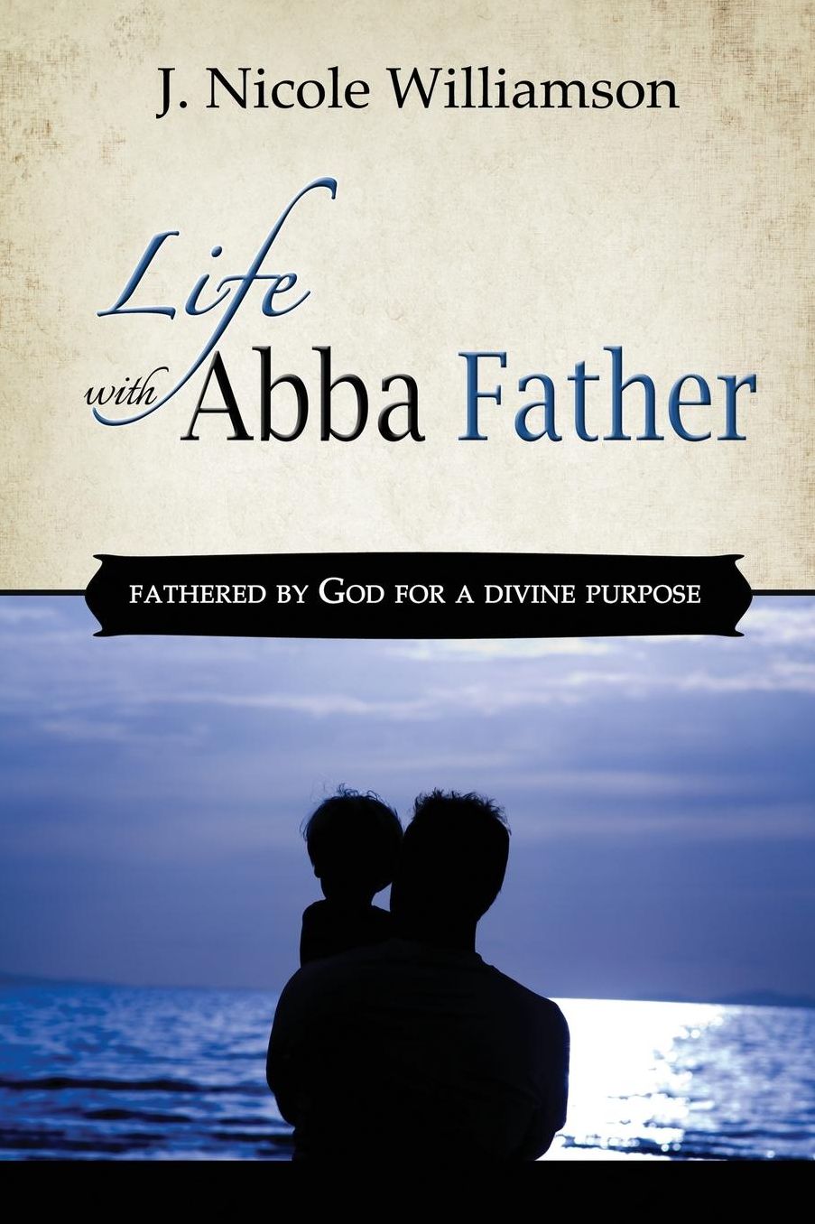 Life with Abba Father