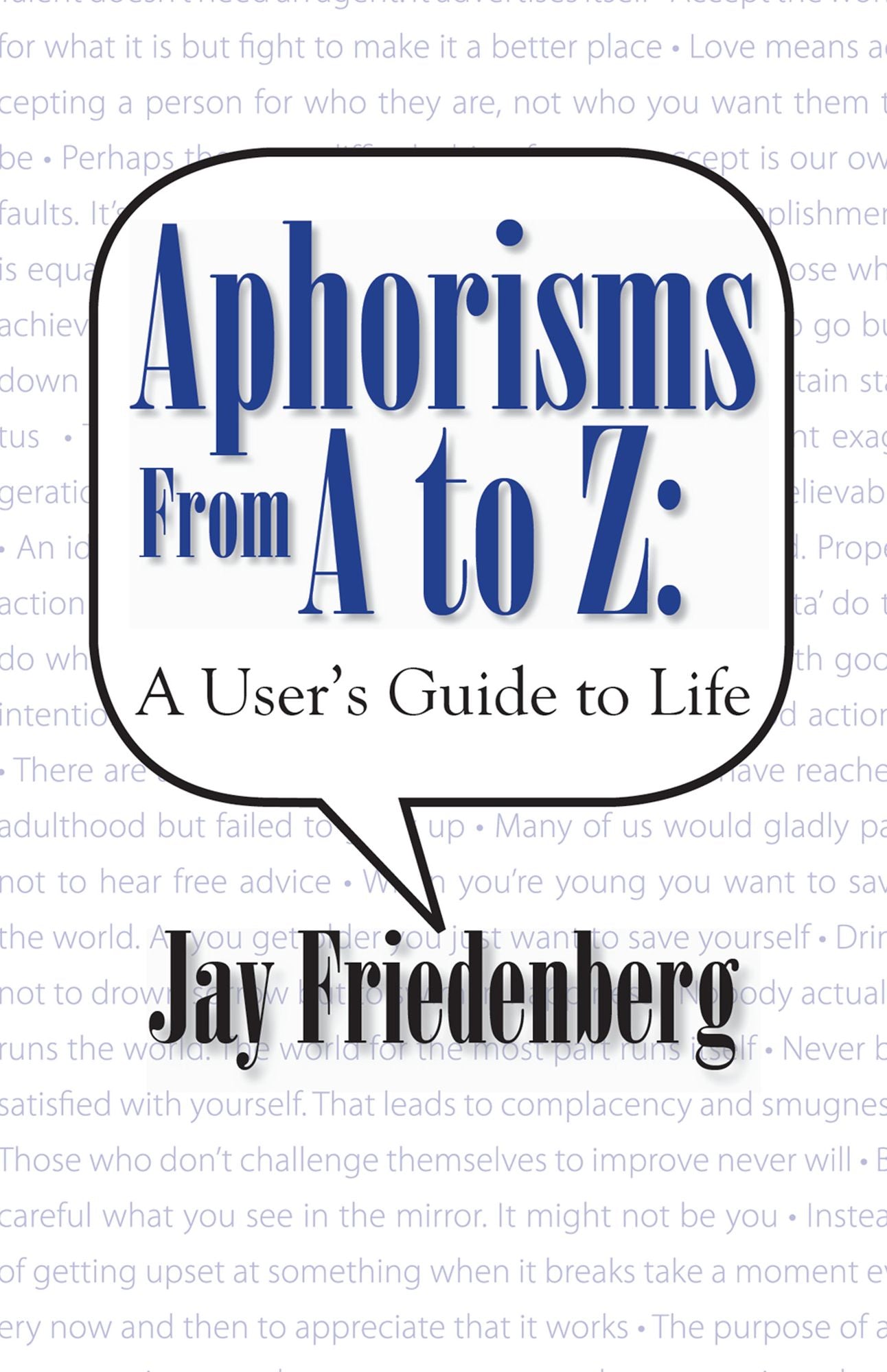 Aphorisms from A to Z: A User's Guide to Life