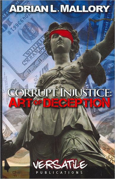 Corrupt Injustice: Art of Deception