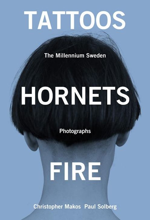 Tattoos, Hornets & Fire: The Millennium Sweden Photographs