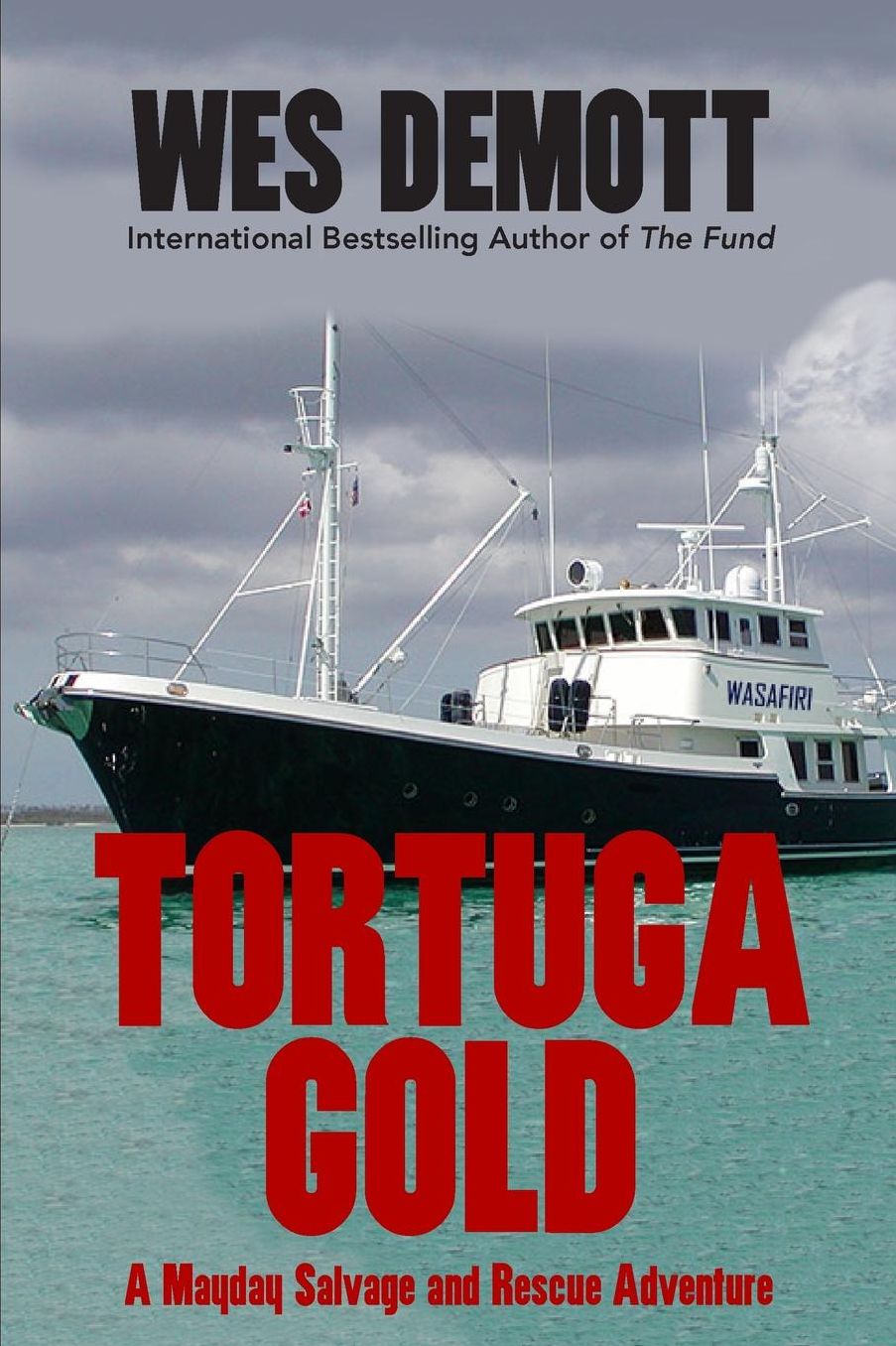 Tortuga Gold: A MaydaySalvage and Rescue Adventure