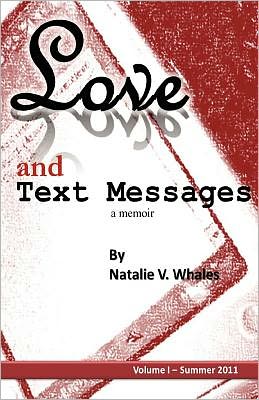 Love and Text Messages: Volume 1 - Summer 2011