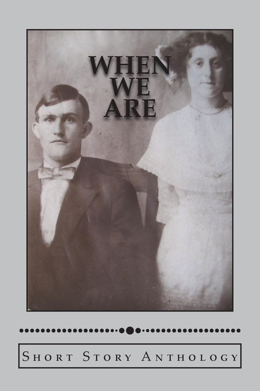 When We Are: Award Winning Short Stories