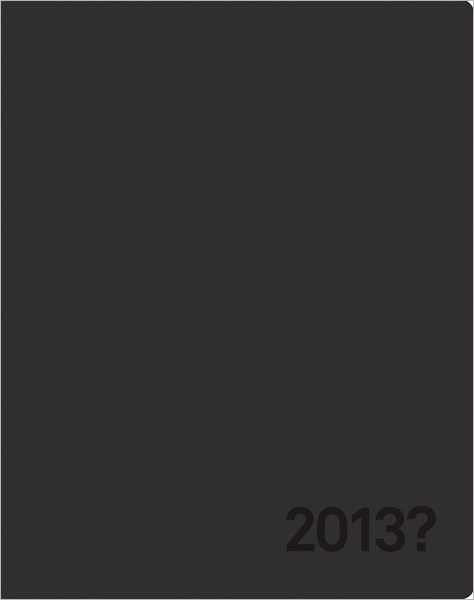 Doomsdate: 2013 Calendar: A Project by Mark Hagen