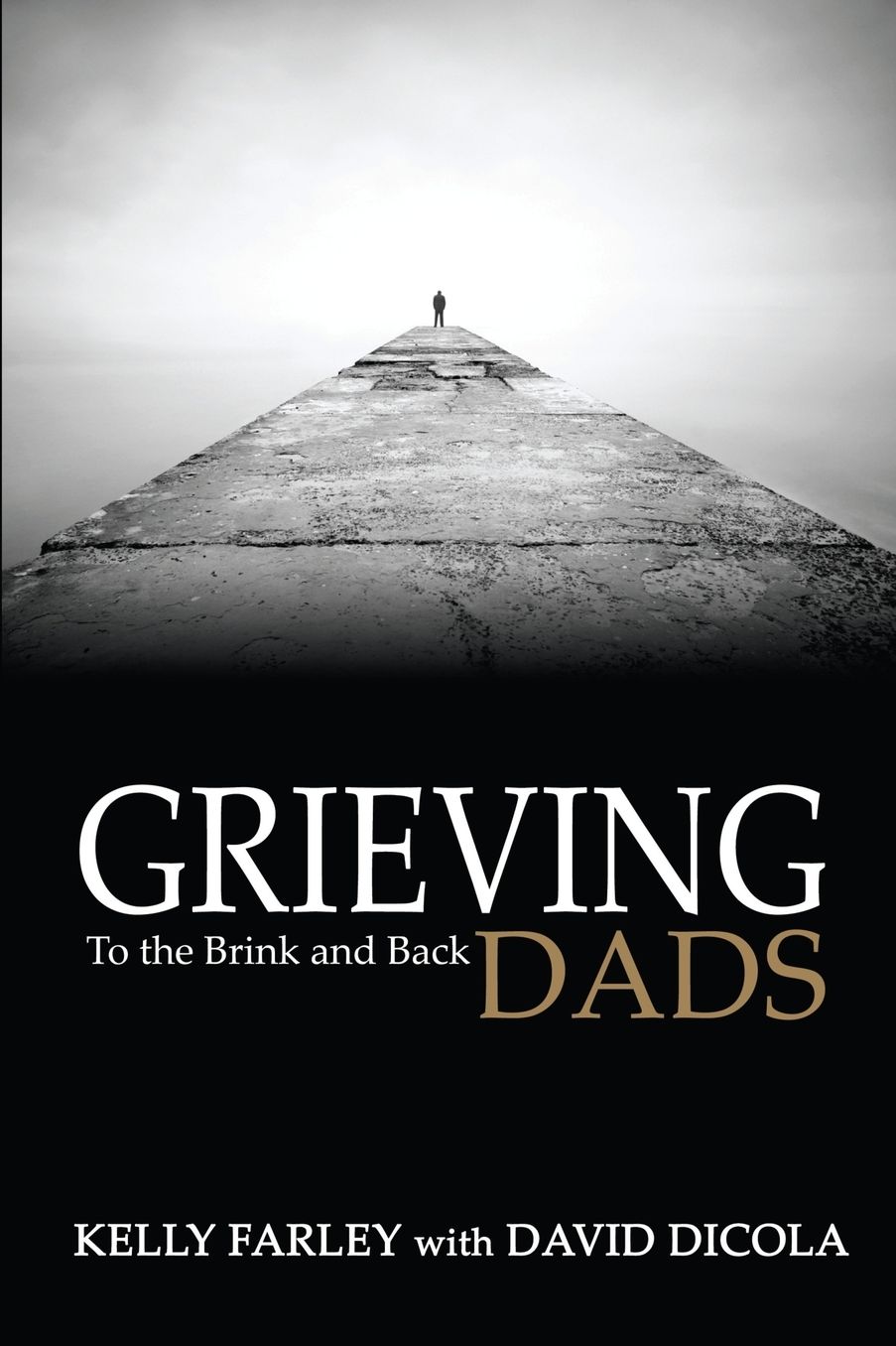 Grieving Dads: To the Brink and Back