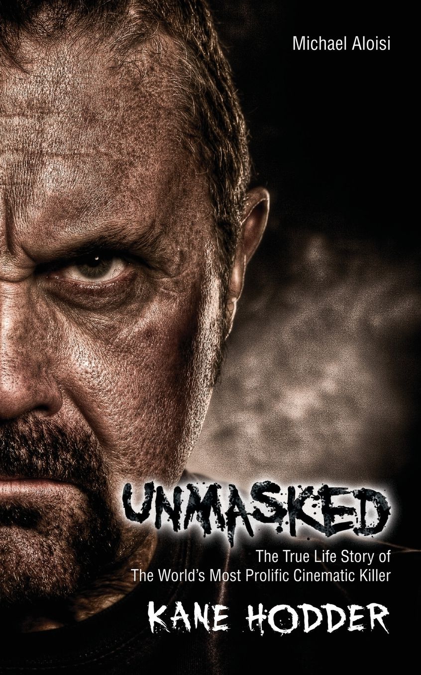 Unmasked: The True Life Story of the World's Most Prolific Cinematic Killer