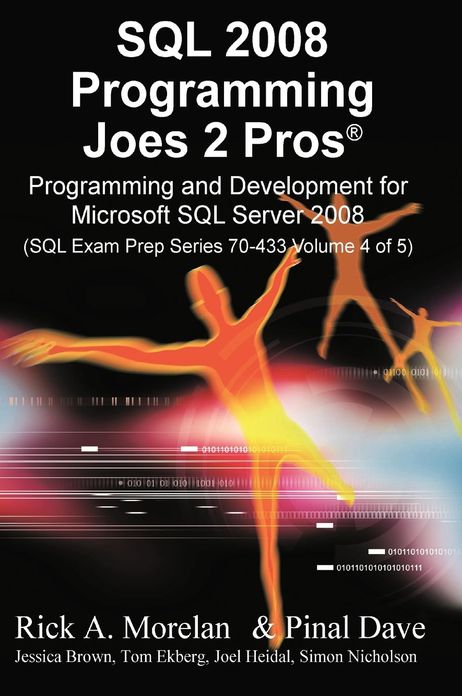 SQL 2008 Programming Joes 2 Pros Volume 4