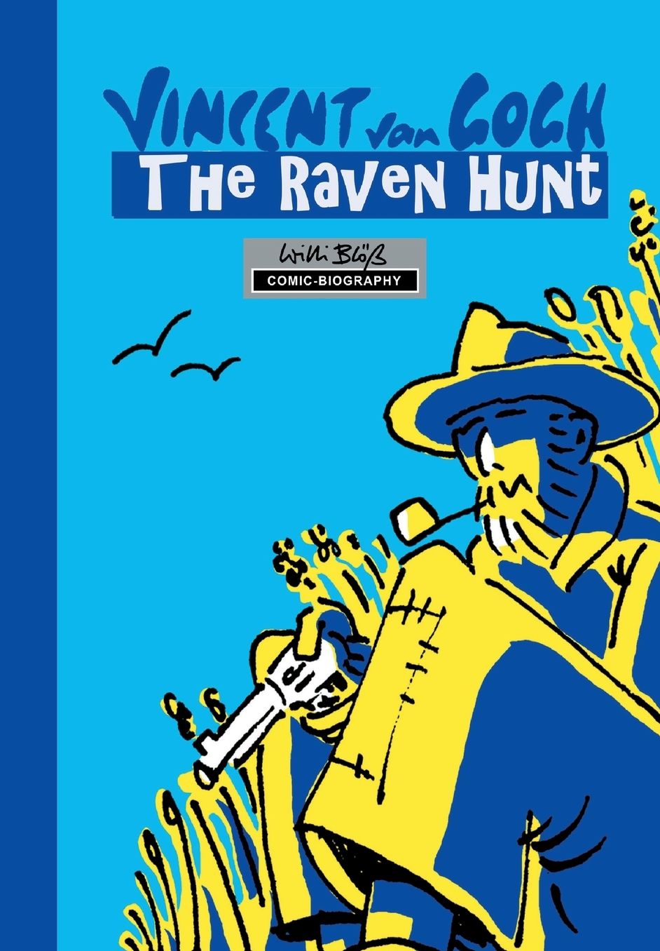 Milestones of Art: Vincent van Gogh: The Chase of Ravens: A Graphic Novel