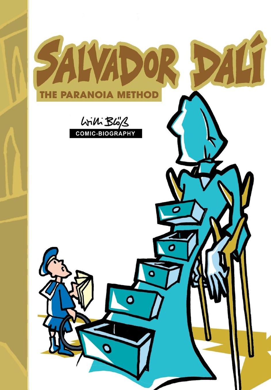 Milestones of Art: Salvador Dali: The Paranoia-Method: A Graphic Novel