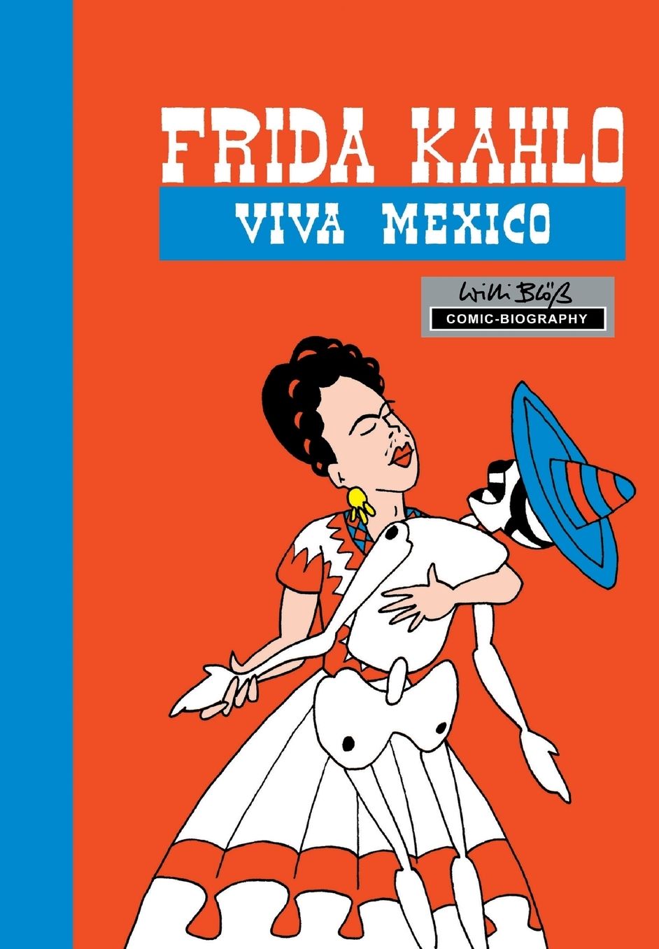 Milestones of Art: Frida Kahlo: Viva Mexico