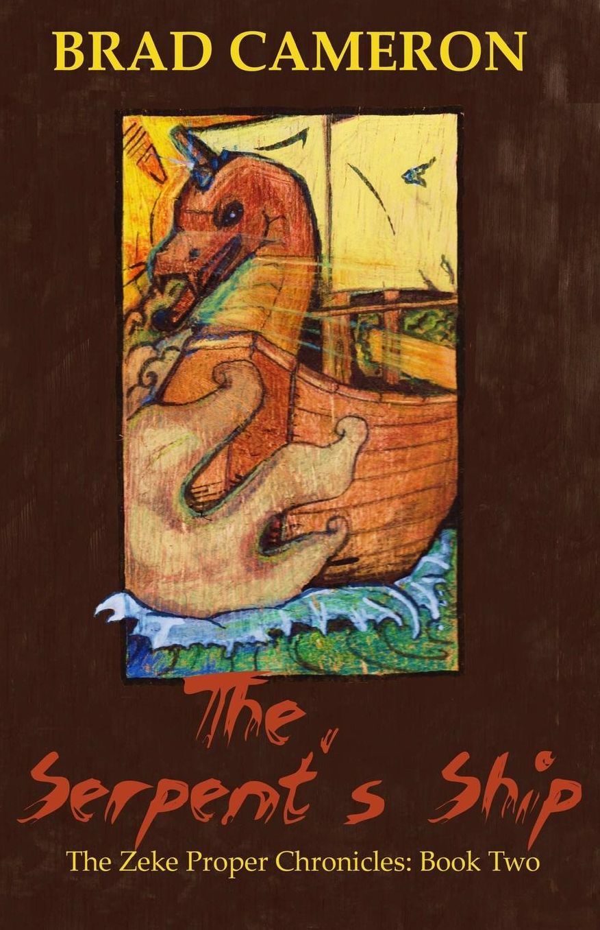 The Serpent's Ship: The Zeke Proper Chronicles: Book Two