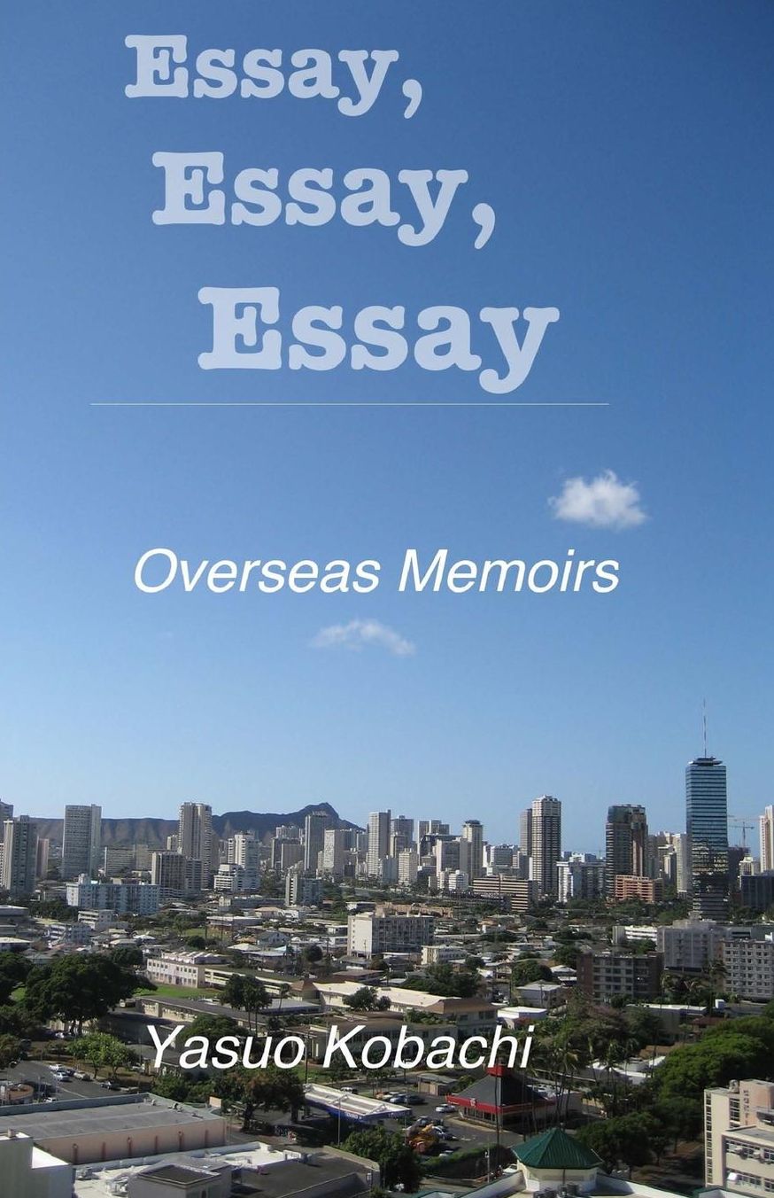 Essay, Essay, Essay: The Overseas Memoirs of Yasuo Kobachi