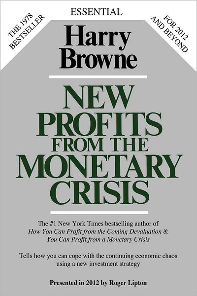New Profits From The Monetary Crisis