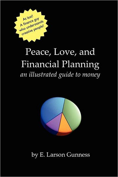 Peace, Love, and Financial Planning: An Illustrated Guide to Money