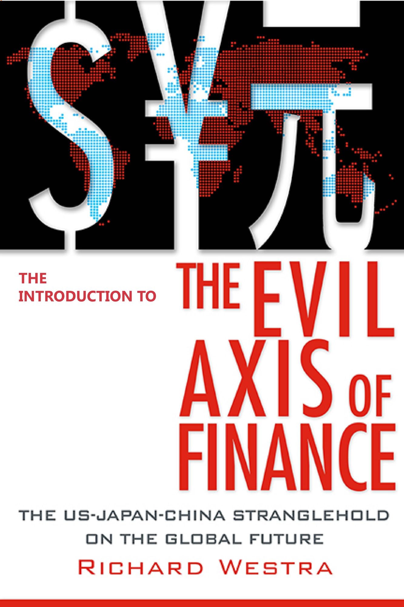 The Introduction to The Evil Axis of Finance