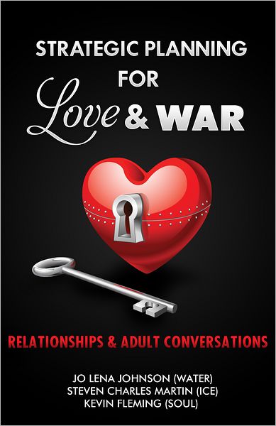 Strategic Planning for Love & War: Relationships and Adult Conversations