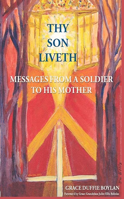 Thy Son Liveth: Messages from a Soldier to His Mother