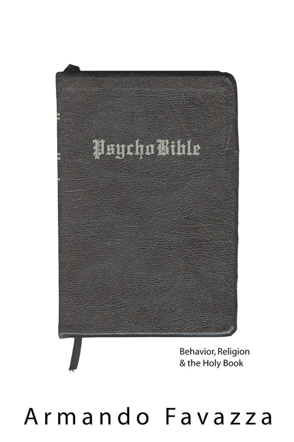 PsychoBible: Behavior, Religion &amp; the Holy Book