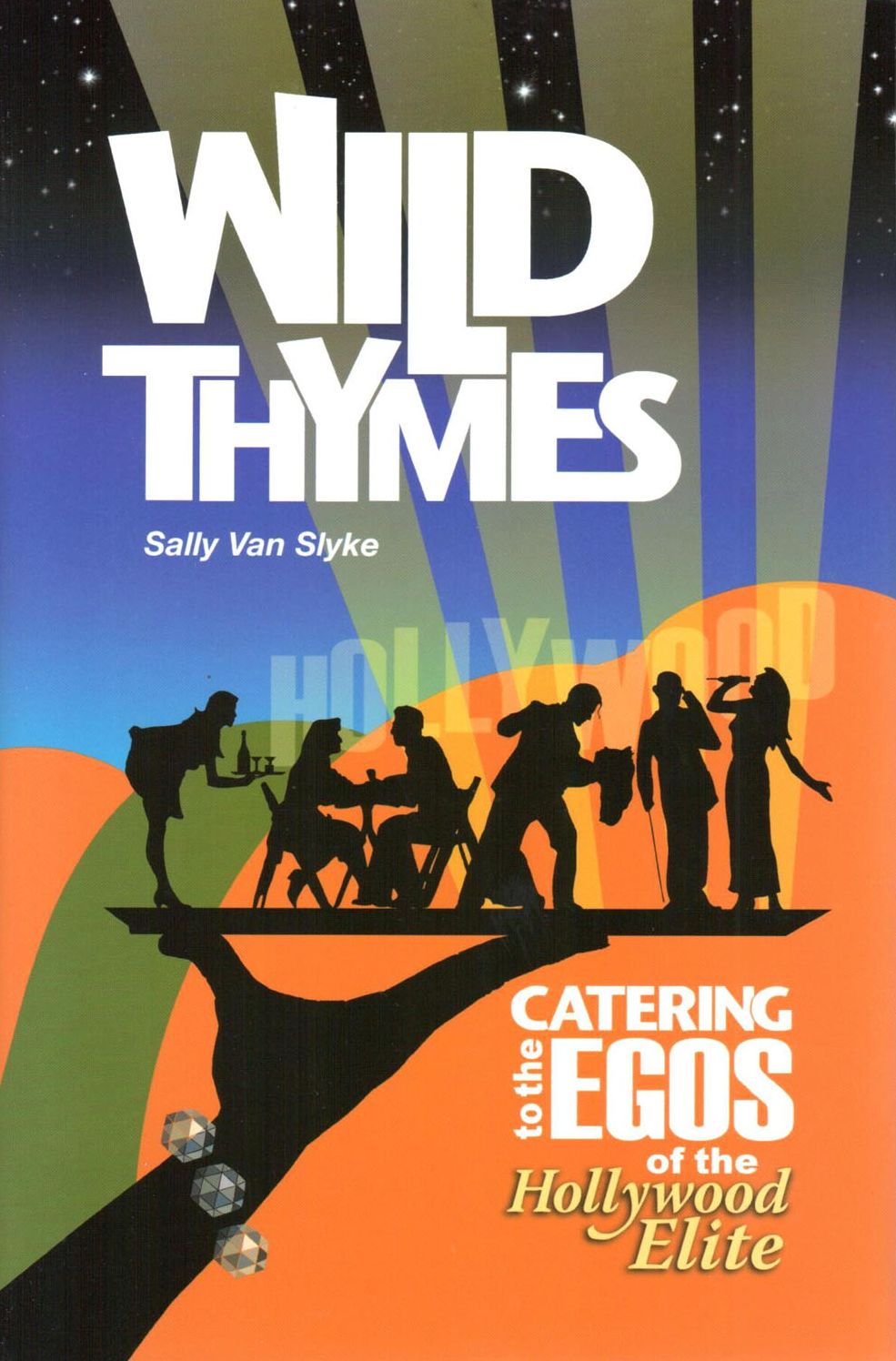 Wild Thymes: Catering to the Egos of the Hollywood Elite