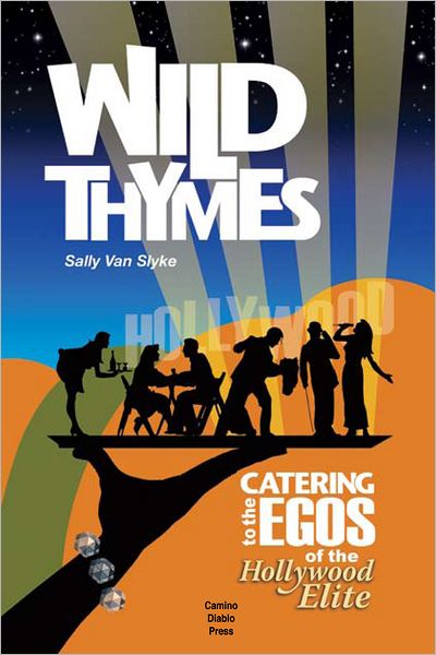 Wild Thymes: Catering to the Egos of the Hollywood Elite