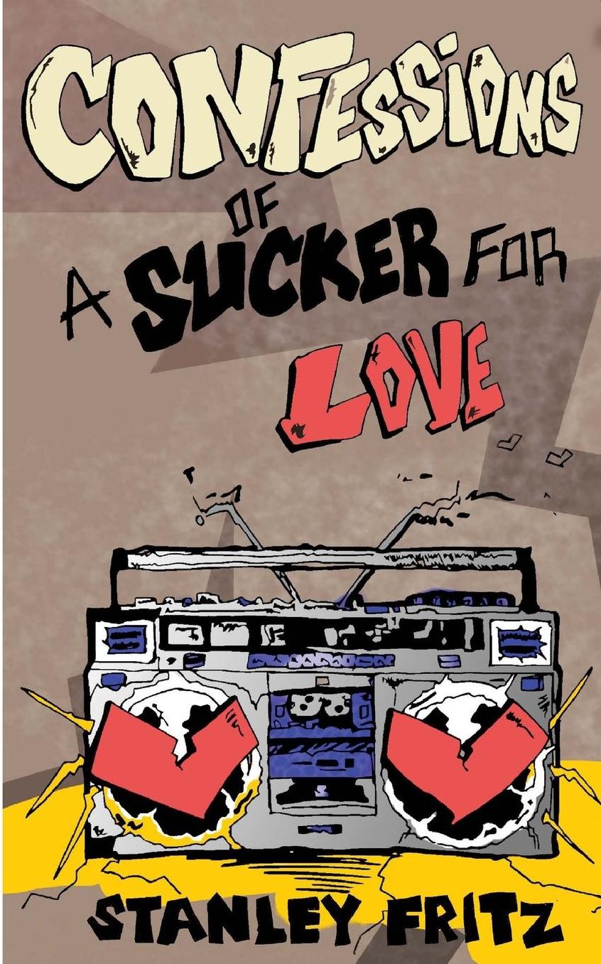 Confessions Of A Sucker For Love
