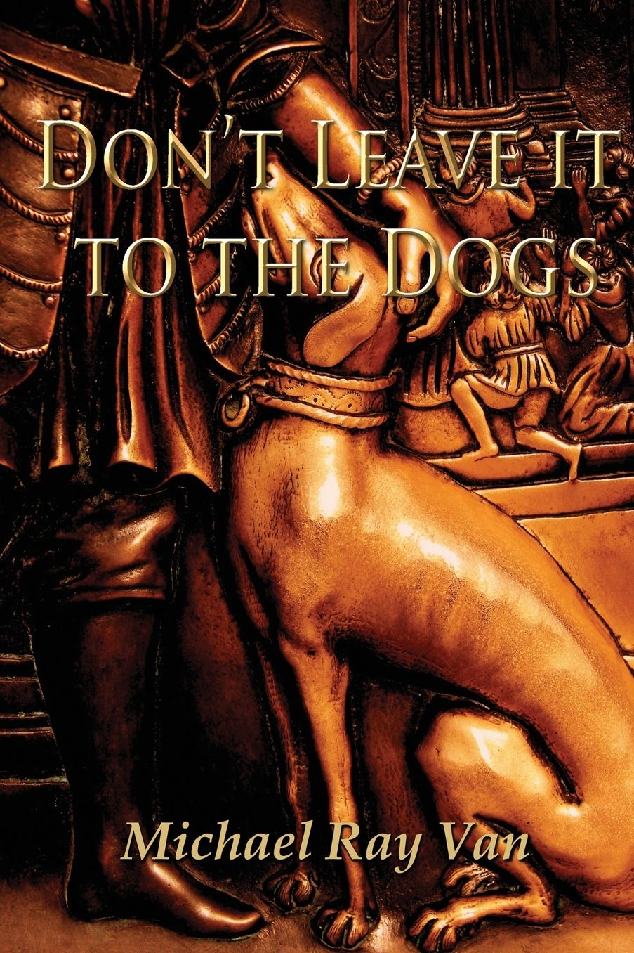 Don't Leave it to the Dogs