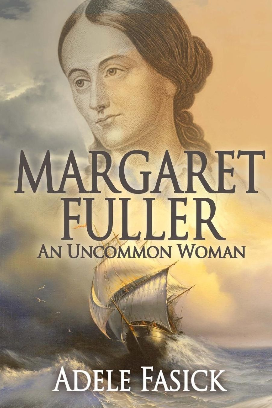 Margaret Fuller: An Uncommon Woman