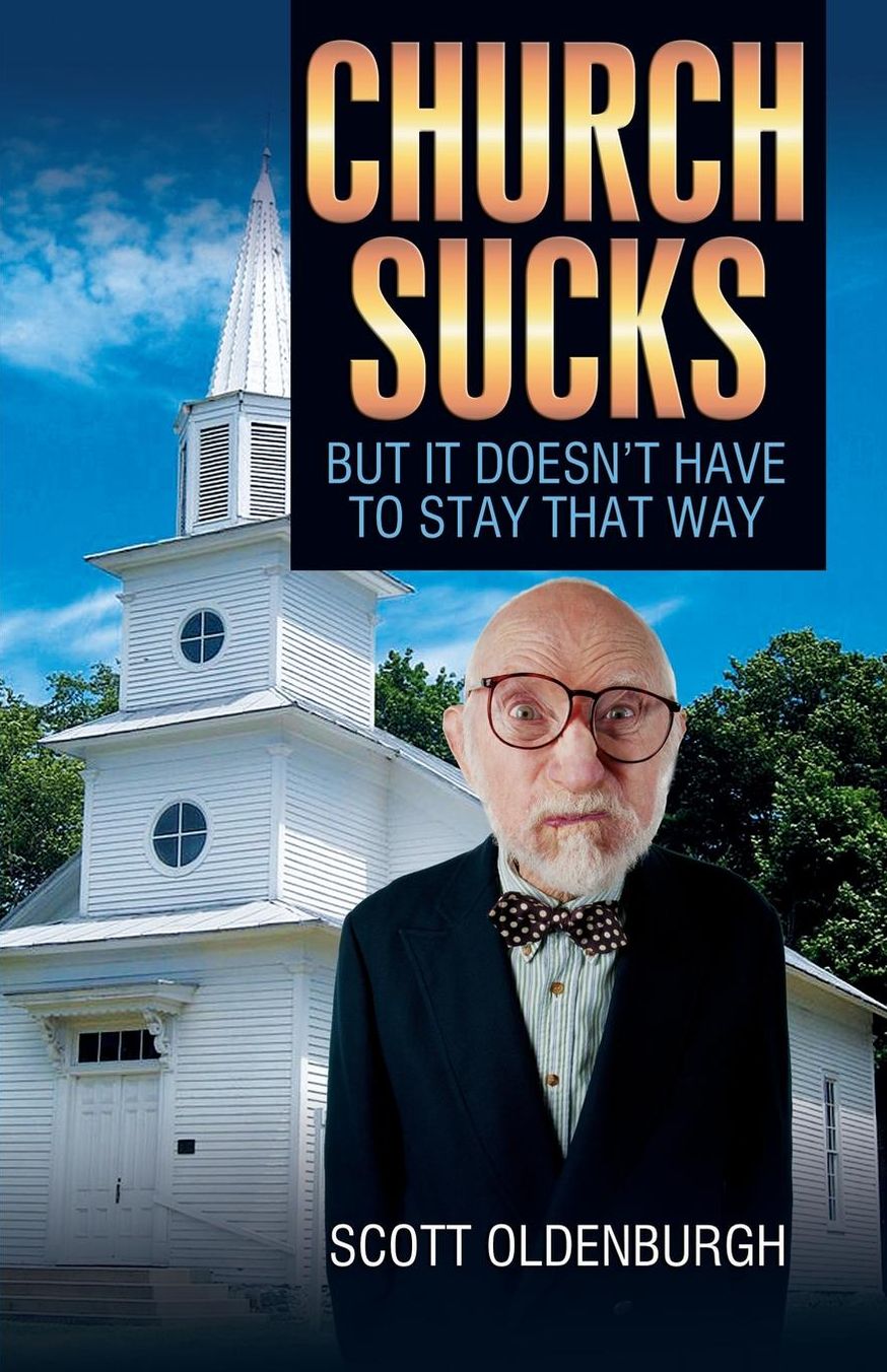 Church Sucks: But It Doesn't Have to Stay That Way