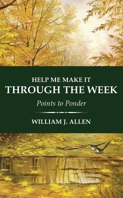 Help Me Make It Through the Week: Points to Ponder