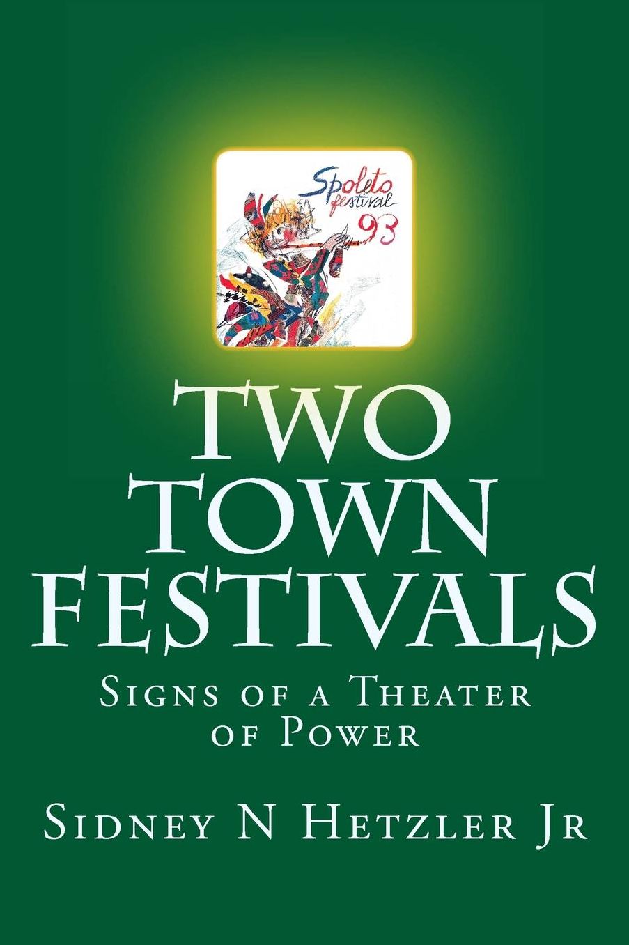 Two Town Festivals: Signs of a Theater of Power