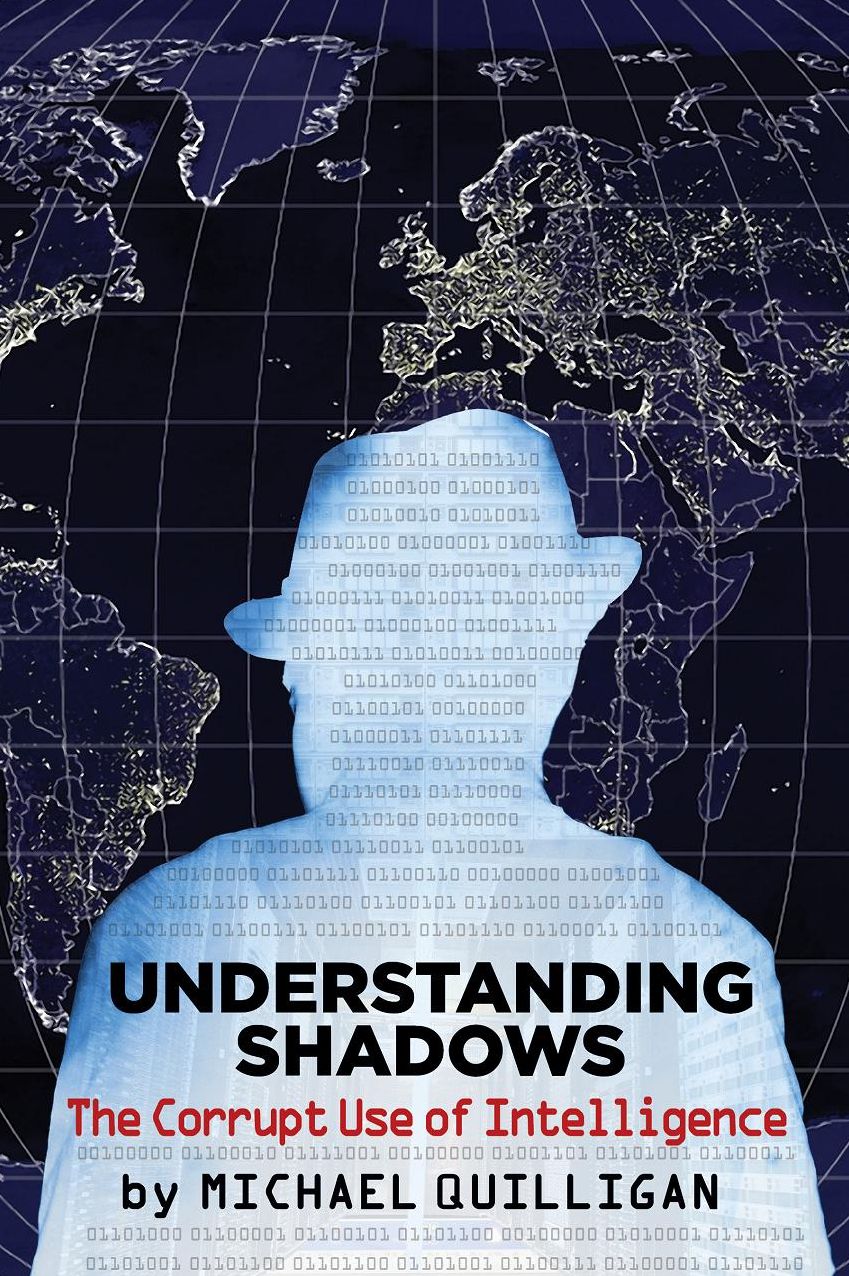 Understanding Shadows: The Corrupt Use of Intelligence