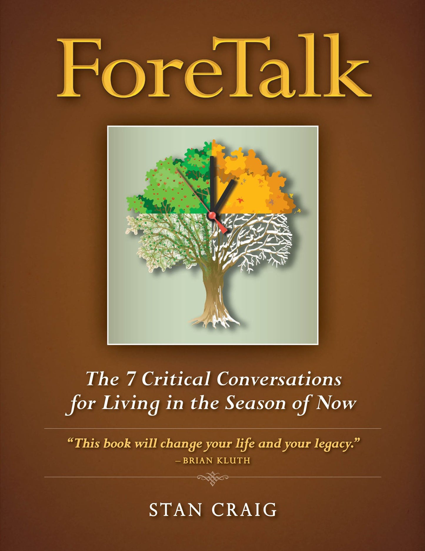 Foretalk: The 7 Critical Conversations for Living in the Season of Now