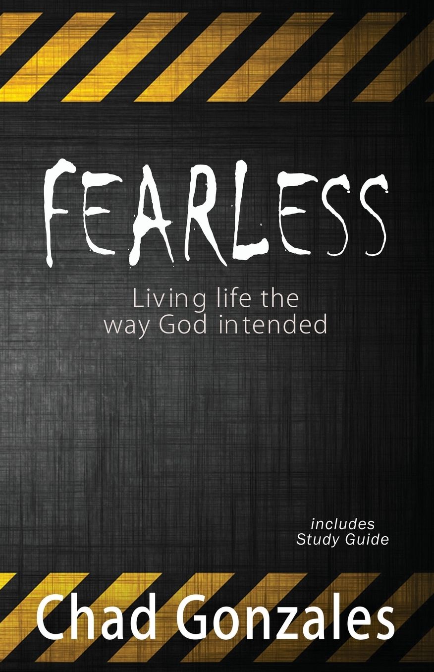 Fearless - Living life the way God intended