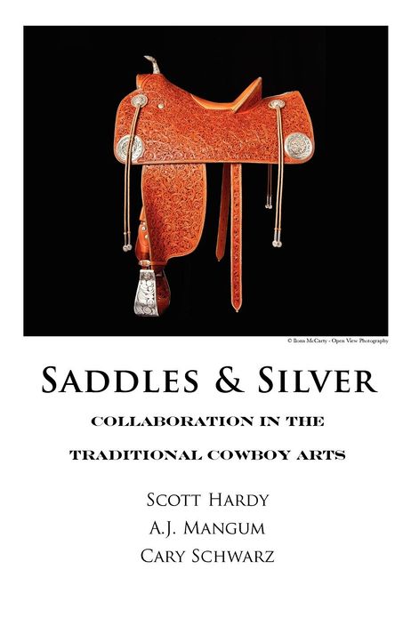 Saddles and Silver: Collaboration in the Traditional Cowboy Arts