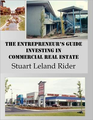 The Entrepreneur's Guide - Investing in Commercial Real Estate