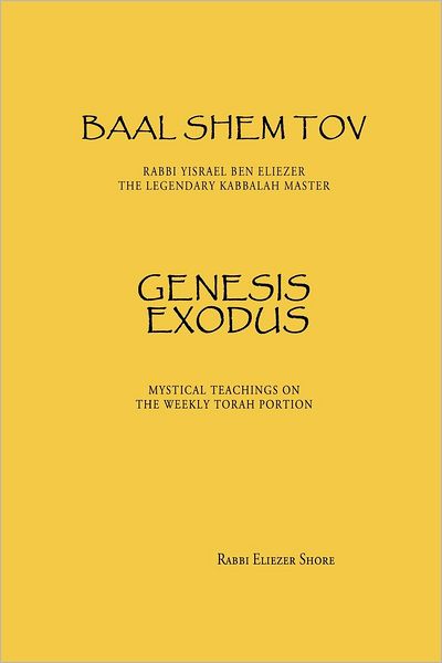 Baal Shem Tov: Genesis Exodus