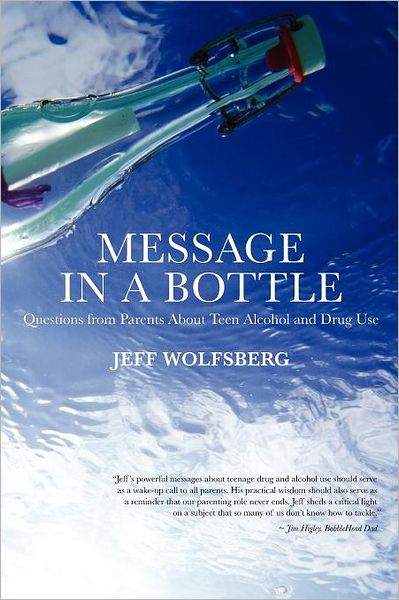 Message in a Bottle: Questions from Parents about Teen Alcohol and Drug Use