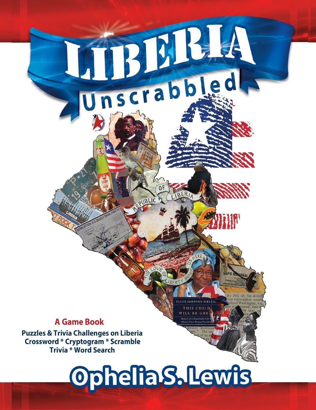 Liberia Unscrabbled: A Game Book