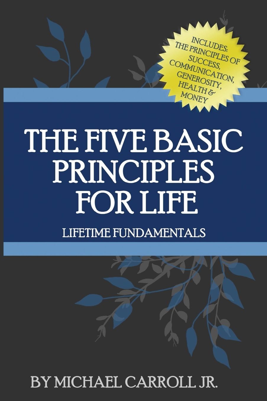 The Five Basic Principles for Life: Lifetime Fundamentals