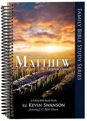 Matthew: Thy Kingdom Come: a Bible Study Guide