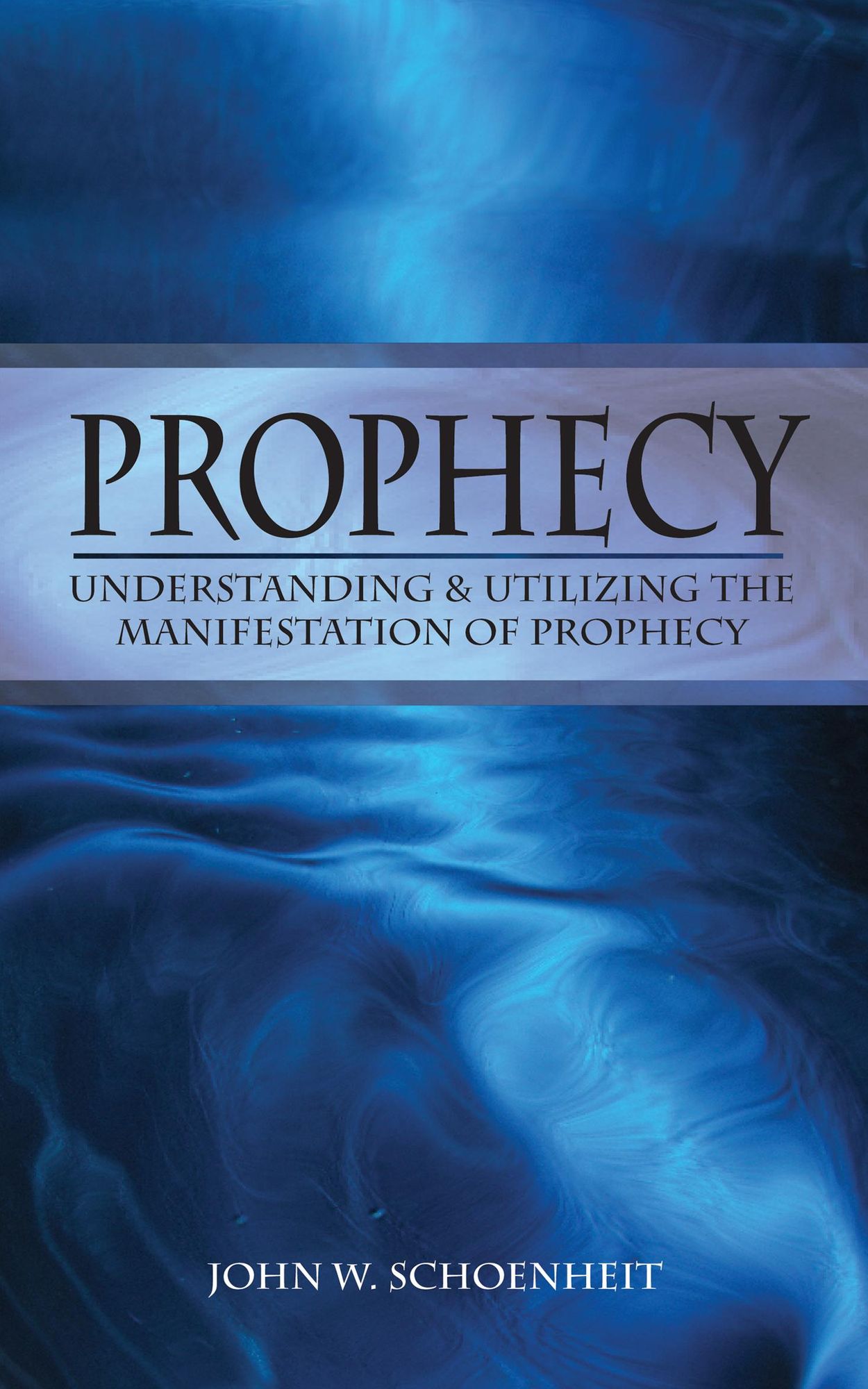 Prophecy: Understanding and Utilizing the Manifestation of Prophecy