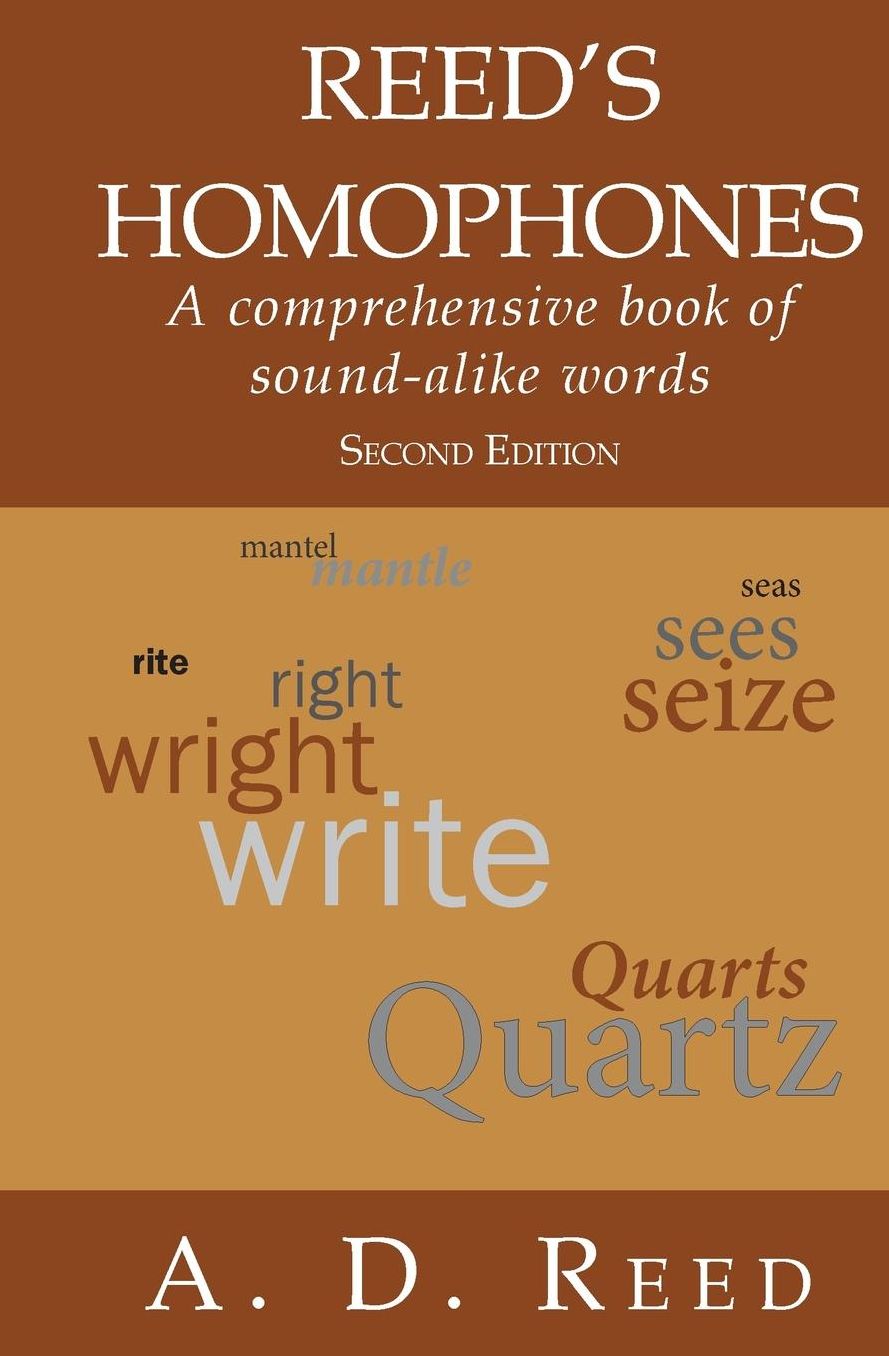 Reed's Homophones: A comprehensive book of sound-alike words