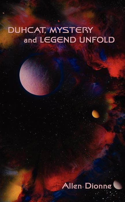 Duhcat, Mystery and Legend Unfold