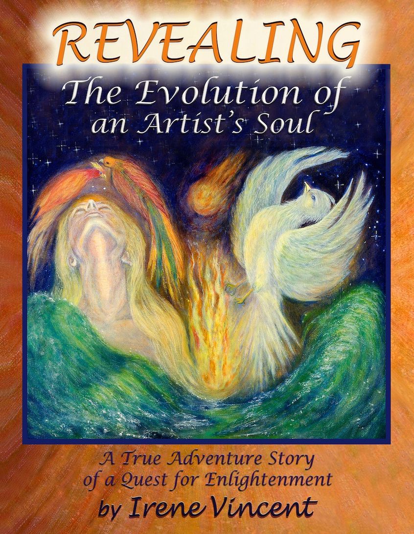 Revealing: The Evolution of an Artist's Soul: A True Adventure Story of a Quest for Enlightenment