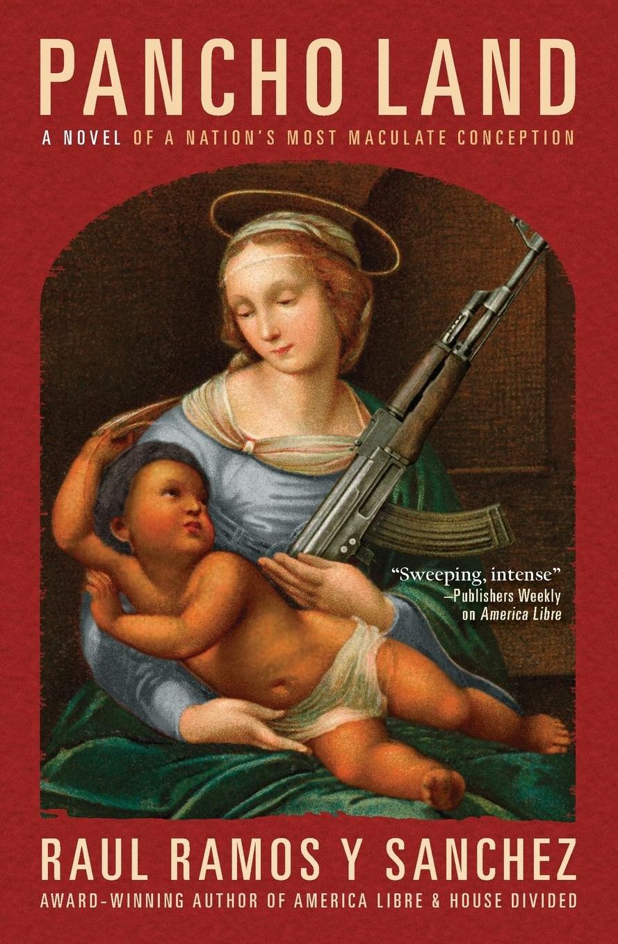 Pancho Land: A Novel of a Nation's Most Maculate Conception