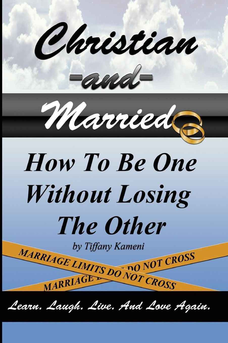 Christian and Married- How to Be One Without Losing the Other