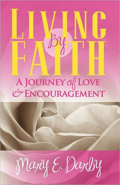 Living by Faith: A Journey of Love and Encouragement